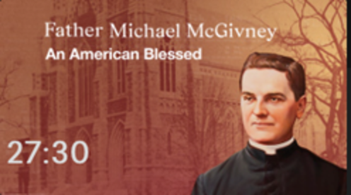 Father Michael McGivney: An American Blessed