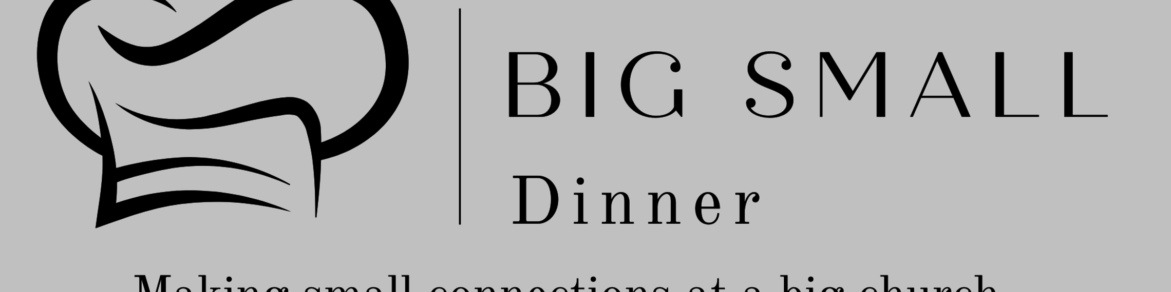 Big Small Dinner
